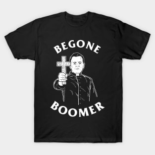 Be Gone Boomer T-Shirt